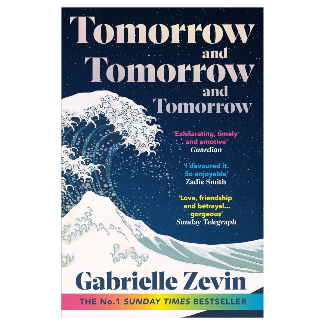 Book -Fiction: Tomorrow &amp; Tomorrow &amp; Tomorrow